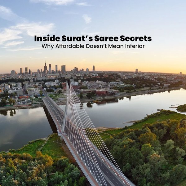 Inside Surat’s Saree Secrets: Why Affordable Doesn’t Mean Inferior